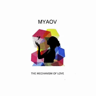 The Mechanism of Love EP by Myaov