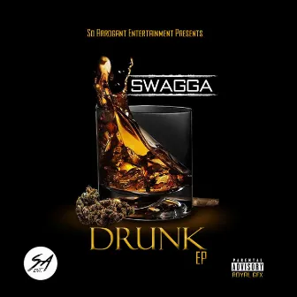 Drunk - EP by Swagga