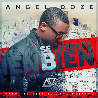 Se Prepara Bien by Angel Doze