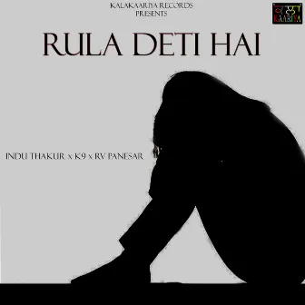 Rula Deti Hai by K9