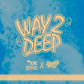 Way2Deep (Radio Edit) by Drum Fu