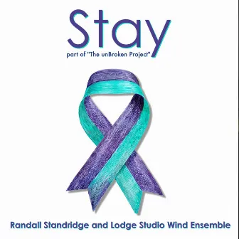 Stay: Part of the Unbroken Project by Randall Standridge