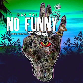 No Funny by GAS YAI