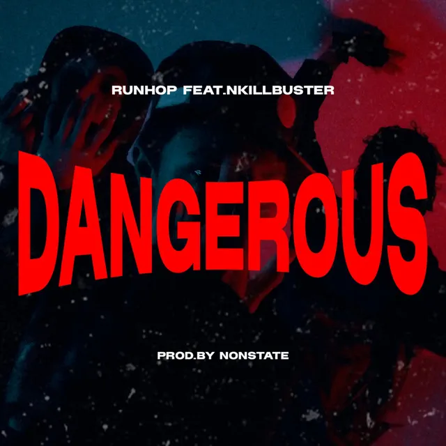 DANGEROUS