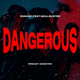 DANGEROUS by RUNHOP