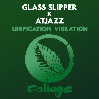 Unification Vibration by Glass Slipper