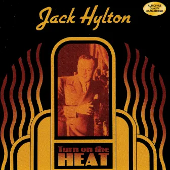 Turn on the Heat by Jack Hylton