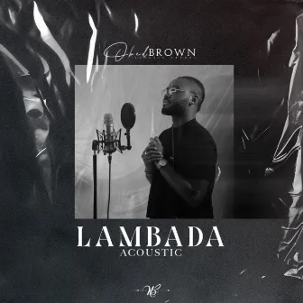 LAMBADA_ACOUSTIC by Obed Brown