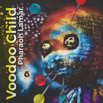 Voodoo Child by Pharaoh Lamar