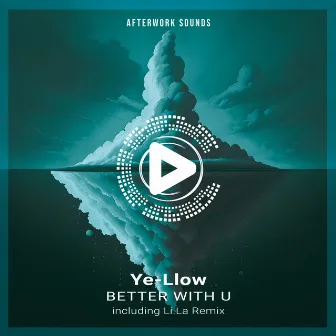 Better With U by Ye-Llow