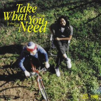 Take What You Need by KindKeith