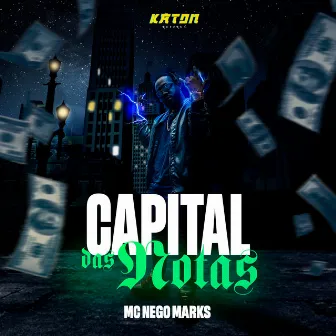 Capital das Notas by Mc Nego Marks