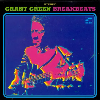 Blue Break Beats by Grant Green