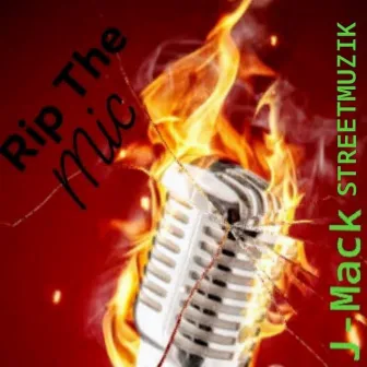 Rip the Mic by J-Mack Streetmuzik