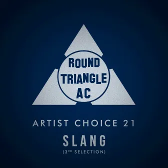 Artist Choice 21. Slang (3rd Selection) by Slang