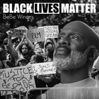 Black Lives Matter by Bebe Winans