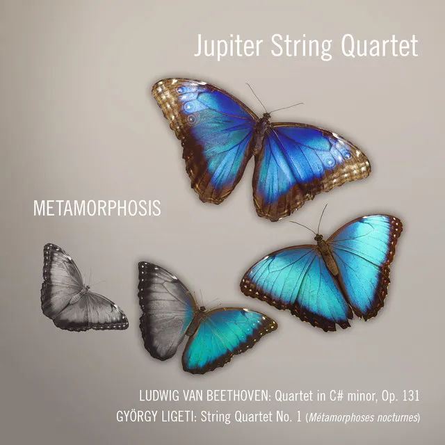 Metamorphosis - Beethoven Quartet Op 131, Ligeti String Quartet No. 1