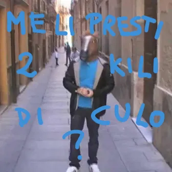 Me li presti 2 kili di culo? by MC CAVALLO