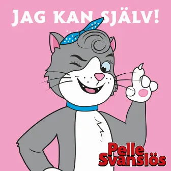 Jag kan själv! by Pelle Svanslös