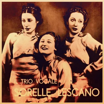 Il Trio Vocale Sorelle Lescano by Trio Lescano