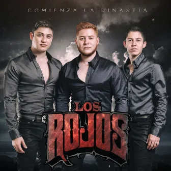 Comienza la Dinastía by Los Rojos