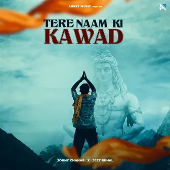 Tere Naam Ki Kawad by Jonny Chahar