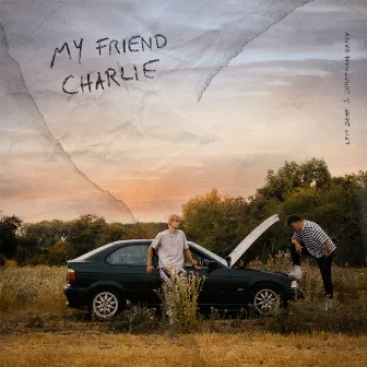 MY FRIEND CHARLIE by Jonathan Baily