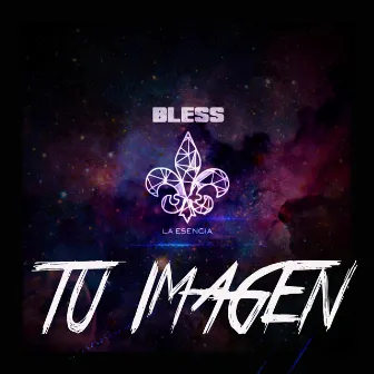 TU IMAGEN by Bless