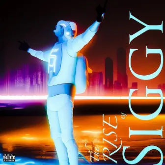 The Rise of Siggy by I.A.N. Platinum