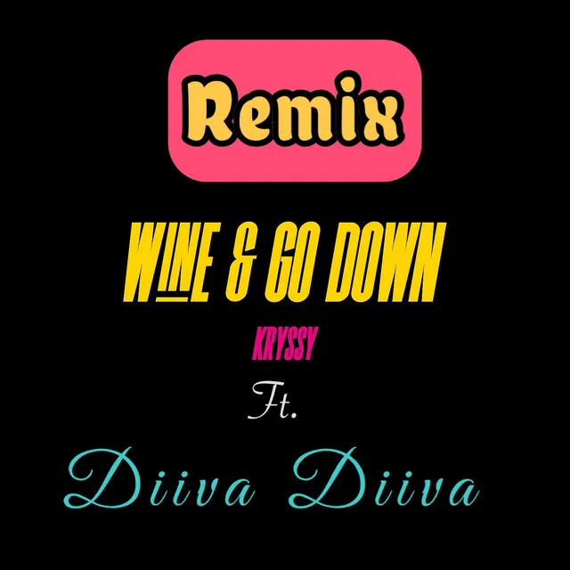 Wine & Go Down (Malick Thaly Remix)