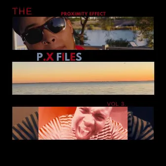 The P.X. Files Volume III by Proximity Effect