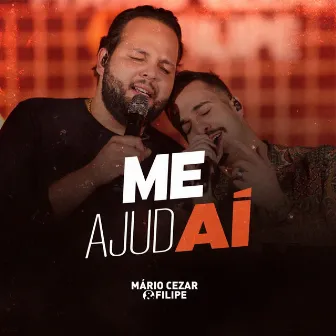 Me Ajuda Ai by Mário Cezar & Filipe