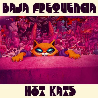 Hot Kats by Baja Frequencia