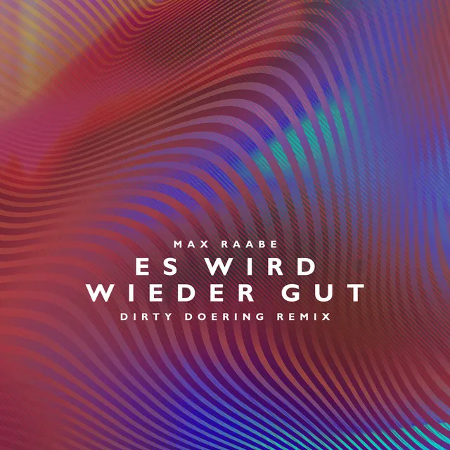 Es wird wieder gut - Dirty Doering Remix / Radio Edit