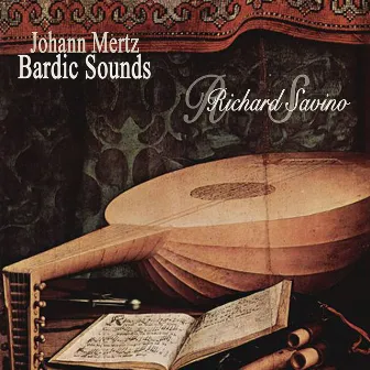 Mertz - Bardic Sounds by Richard Savino