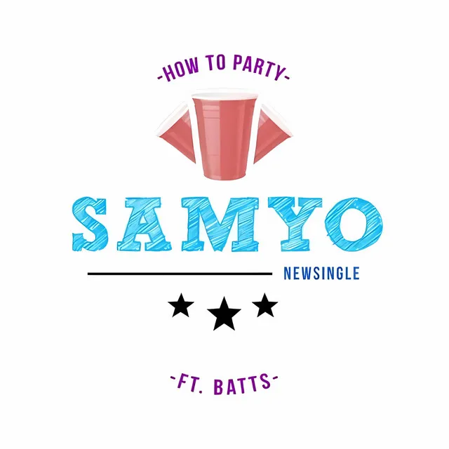 How To Party (Samyo & Batts Mix)