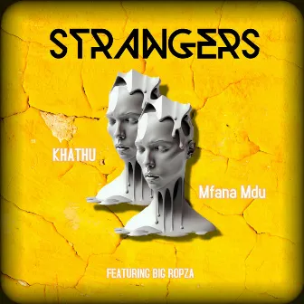 Strangers by KHATHU