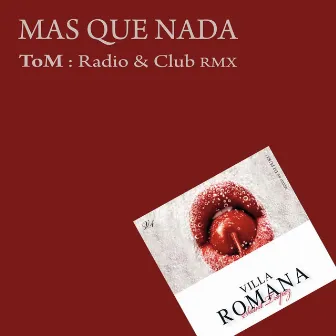 Mas que Nada (Track compiled by Villa Romana St tropez 2010) by Tom²