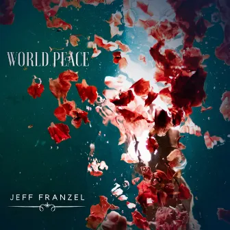 World Peace by Jeff Franzel