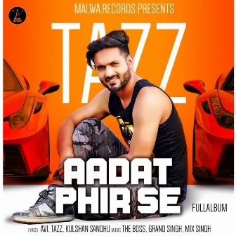 Aadat Phir Se by Tazz