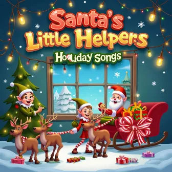 Santa's Little Helpers: Holiday Songs by 