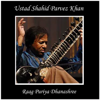 Raag Puriya Dhanashree by Shahid Parvez