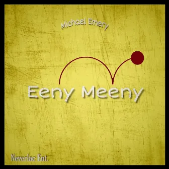 Eeny Meeny by Michael Emery