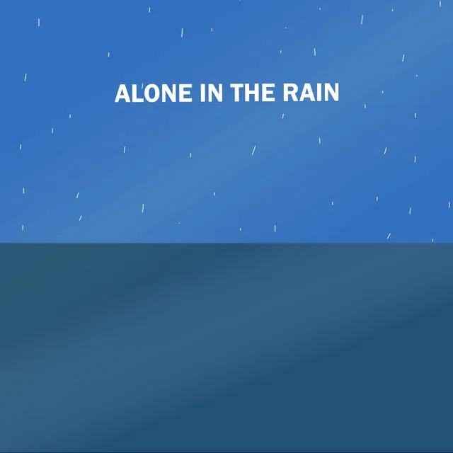 Alone In The Rain