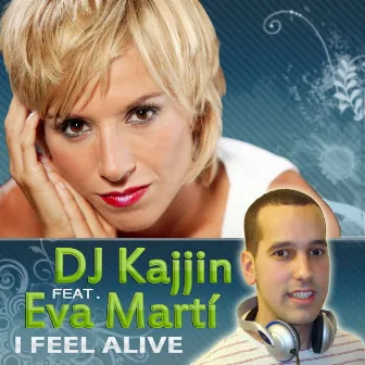 I Feel Alive by Dj Kajjin