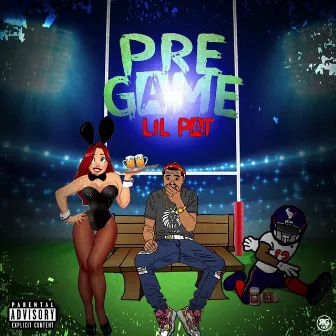 PreGame by Lil Pat The Nicest