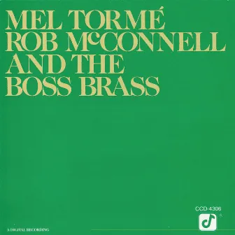 Mel Tormé, Rob McConnell And The Boss Brass by Rob McConnell And The Boss Brass