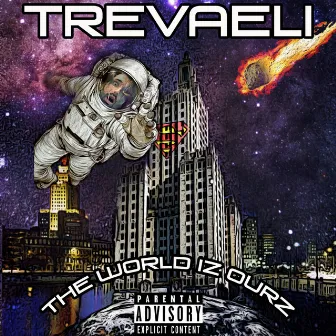 The World Iz Ourz by Trevaeli