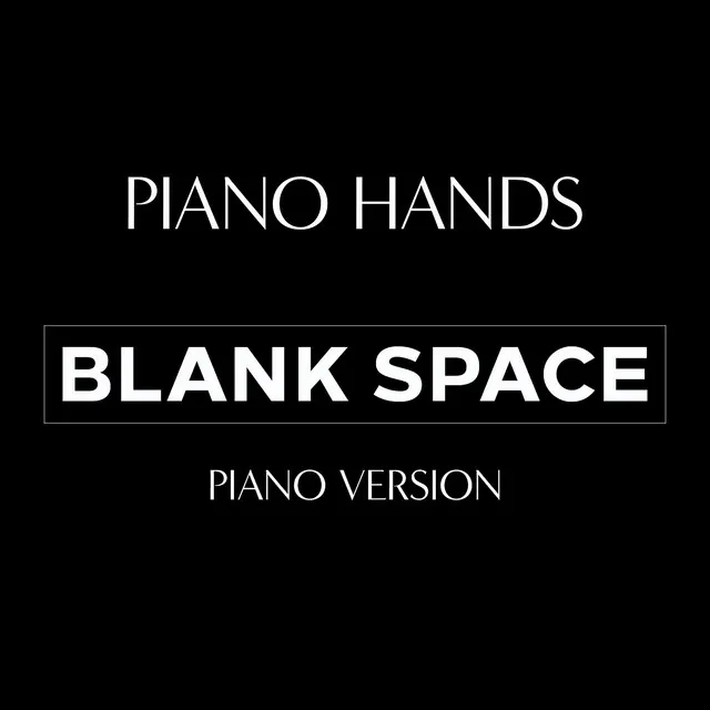 Blank Space - Piano Version