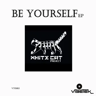 Be Yourself - EP by White Cat Project